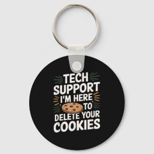 Tech Support Ik ben hier om uw kerstkoekjes te ver Sleutelhanger