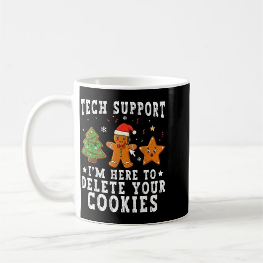 Tech Suprt Christmas I'm Here To Delete Your Cooki Koffiemok (Links)