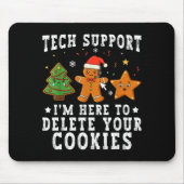 Tech Suprt Christmas I'm Here To Delete Your Cooki Muismat (Voorkant)