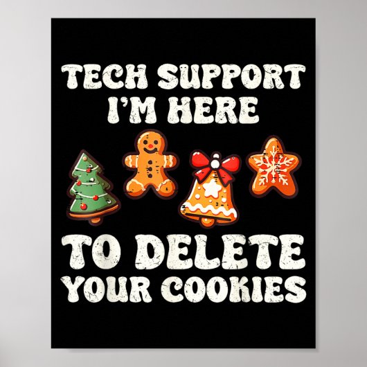 Tech Suprt Here To Delete Cookies Gingerbread Teac Poster (Voorkant)