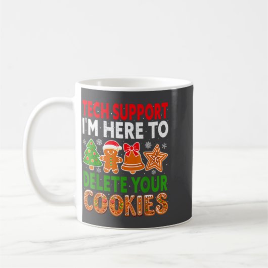 Tech Suprt Here To Delete Cookies Xmas Funny Chris Koffiemok (Links)