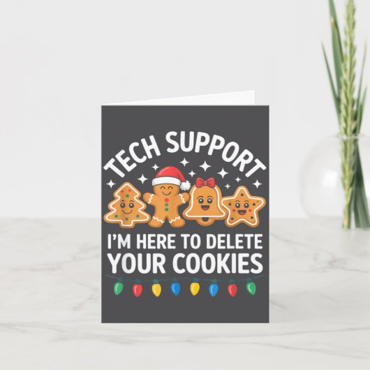 Tech Suprt Im Here To Delete Your Cookies Christma Kaart (Voorkant)