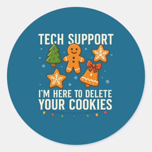 Tech Suprt I'm Here To Delete Your Cookies Funny X Ronde Sticker (Voorkant)
