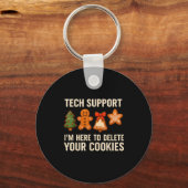 Tech Suprt I'm Here To Delete Your Cookies Men Fun Sleutelhanger (Voorkant)