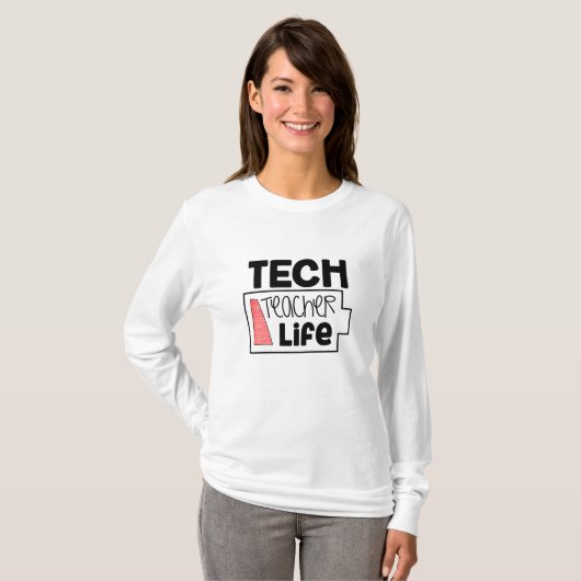 Tech Teacher Life Tshirt (Voorkant volledig)