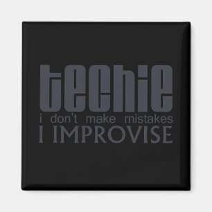 Techie Improvise Magneet