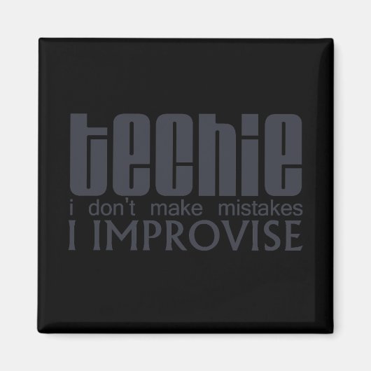 Techie Improvise Magneet (Voorkant)
