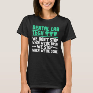 Technici op het gebied van tandheelkunde en tandhe t-shirt