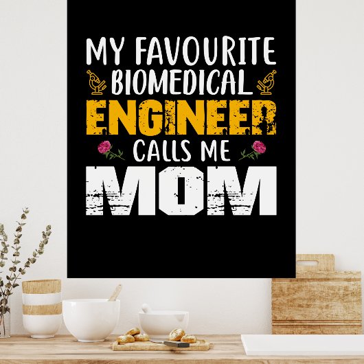 Technicus Biomedicus Engineer noemt me mama Poster (Keuken)