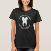 Technicus op het gebied van tandheelkunde en tandh t-shirt (Voorkant)