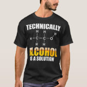 Technisch gezien is alcohol een oplosmiddel t-shirt (Voorkant)