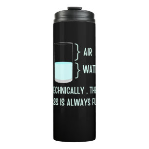 Technisch gezien is het glas altijd vol thermosbeker