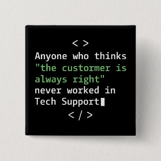 Technische ondersteuningshumor voor klantenservice vierkante button 5,1 cm