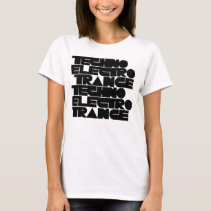 Techno Electro Trance muziek T-shirt