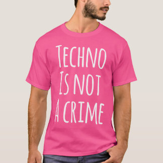 Techno is geen misdrijf - Rave EDM Festival T-shirt