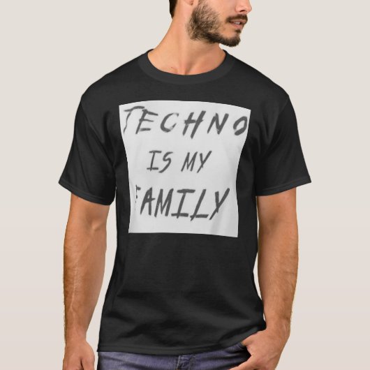 Techno is mijn familie t-shirt (Voorkant)