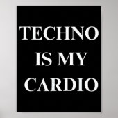 Techno Is My Cardio Funny Music Rave Quote Poster (Voorkant)
