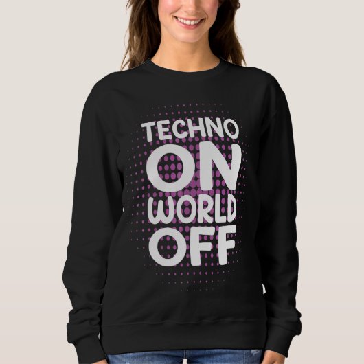 Techno op World of Rave EDM DJ party dansmuziek Trui (Voorkant)