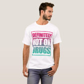 Techno zeker niet over drugs t-shirt (Voorkant volledig)