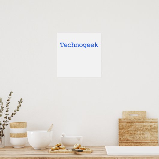Technogeek Poster (Keuken)