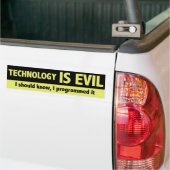 Technologie is slecht. Ik zou het moeten weten, ik Bumpersticker (Op Truck)
