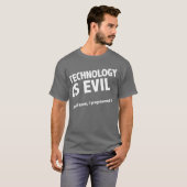 Technologie is slecht t-shirt (Voorkant volledig)
