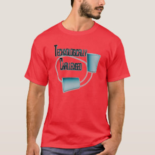 Technologisch uitgedaagd Funny T-Shirt
