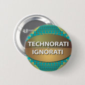 Technorati vs Ignorati Ronde Button 5,7 Cm (Voorkant /achterkant)
