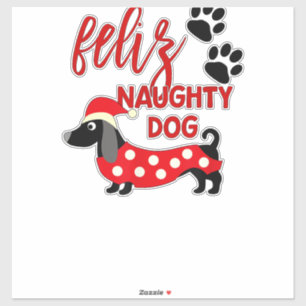 Teckel Kerst Shirt _ Funny Feliz Naughty Do Sticker