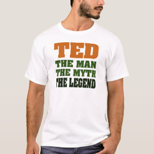 TED - het Man, de Myth, de Legende T-shirt