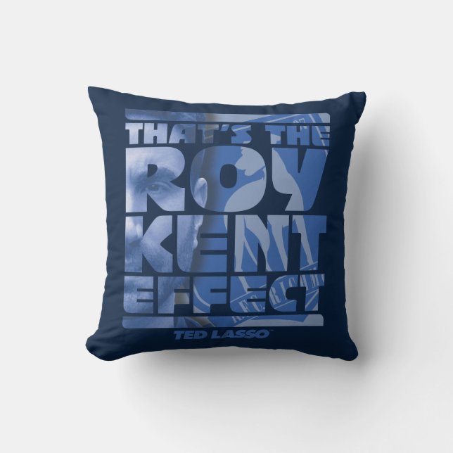 Ted Lasso | Dat is het Roy Kent-effect Kussen (Voorkant)
