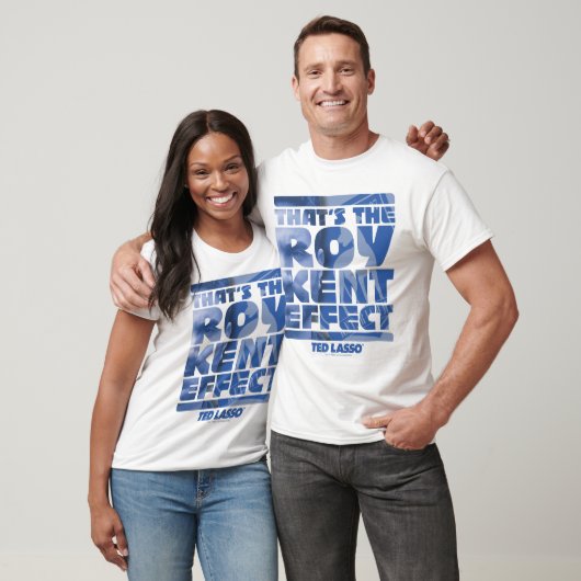 Ted Lasso | Dat is het Roy Kent-effect T-shirt (Unisex)