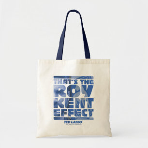 Ted Lasso   Dat is het Roy Kent-effect Tote Bag