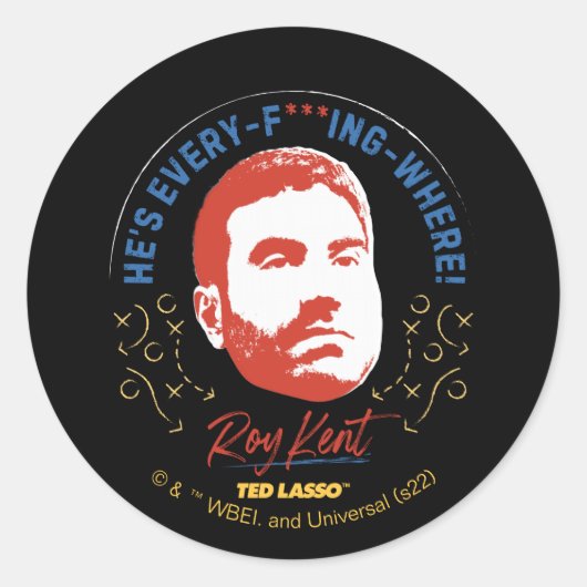 Ted Lasso | Roy Kent Hij is alles — waar Ronde Sticker (Voorkant)