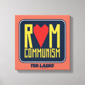 Ted Lasso | Uit communisme Canvas Afdruk (Voorkant)
