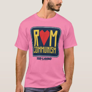 Ted Lasso   Uit communisme T-shirt