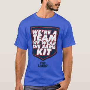 Ted Lasso We zijn een team Typografie Grafisch T-shirt