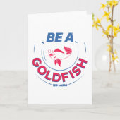 Ted Lasso | Wees een goudvis Kaart (Gele Bloem)