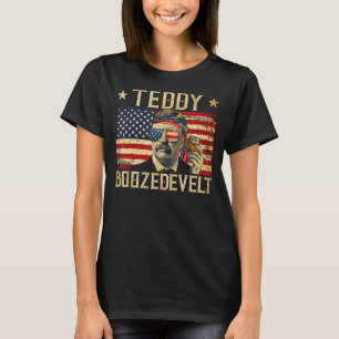 Teddy Boozedevelopment Theodore Roosevelt 4 juli a T-shirt