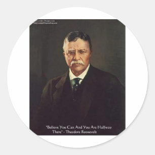 Teddy Roosevelt "Believe in Self" Citaat Gifts/T - Ronde Sticker