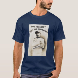 Teddy The Rough Rider - Voor President - 1904 T-shirt