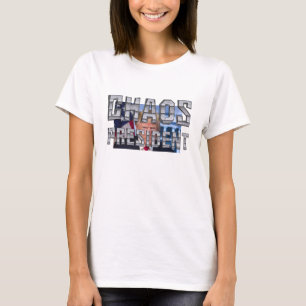TEE Chaos Président Mesdames T-Shirts