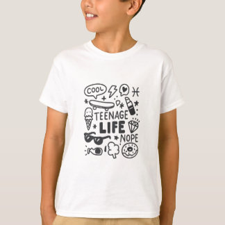 Teen life t-shirt