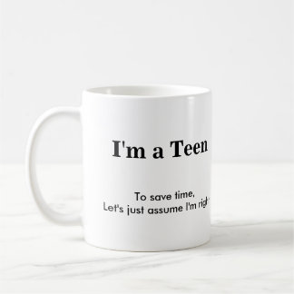 Teen - neem aan dat ik gelijk heb koffiemok