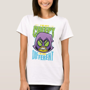Teen Titans Go! Raven "Not Creepy I'm Different" T-shirt