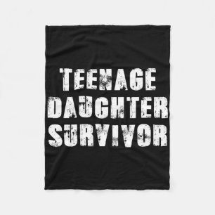 Teenage Daughter Survivor Ouderschap Quote Vaders Fleece Deken