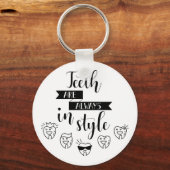 Teeth Are Always In Style Sleutelhanger (Voorkant)