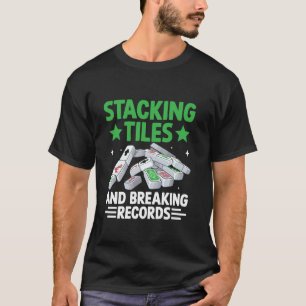 Tegels stapelen en records verbreken tegel spel Ma T-shirt