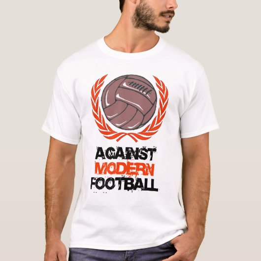 Tegen Modern Football T-Shirt (Voorkant)