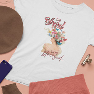 Tegenwoordig Te Geseënd om Gestrest te Zijn T-shir Tri-Blend Shirt